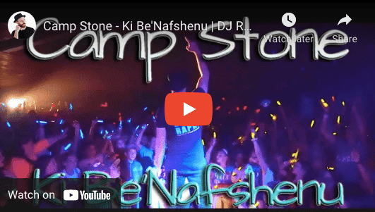 Camp Stone - Ki Be'Nafshenu | DJ Raphi